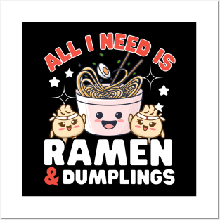 All I need is Ramen and dumplings Posters and Art